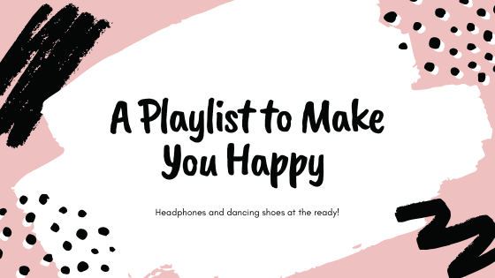 A Playlist to Make You Happy