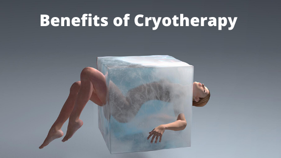 Benefits of Cryotherapy