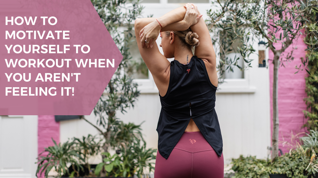 How to Motivate Yourself to Workout When You Aren't Feeling It!