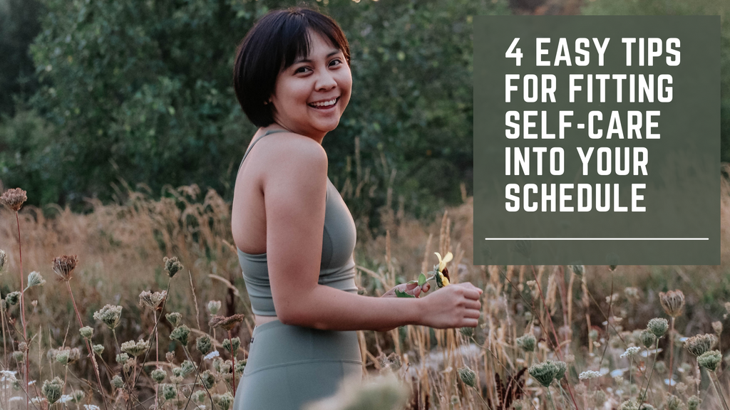 4 easy tips for fitting self-care into your schedule