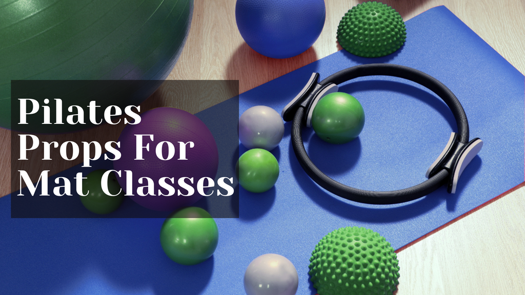 Pilates Props For Mat Classes