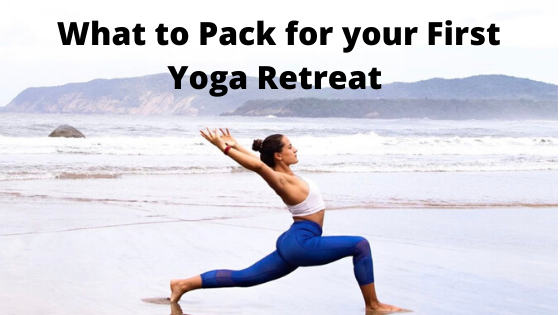 What to Pack for your First Yoga Retreat