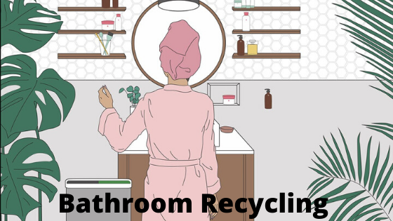 Bathroom Recycling