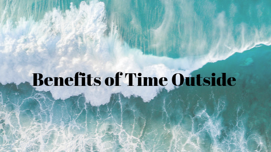 Benefits of Time Outside