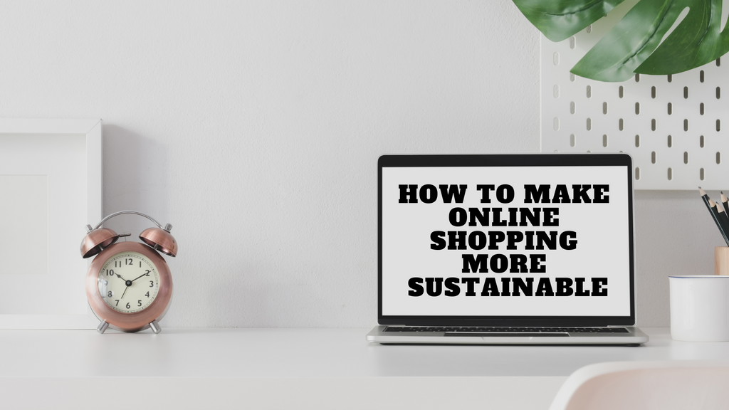 How to Make Online Shopping More Sustainable