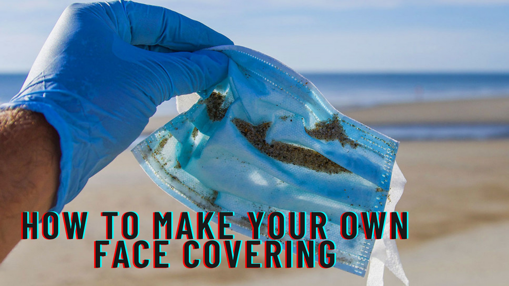 How To Make Your Own Face Covering