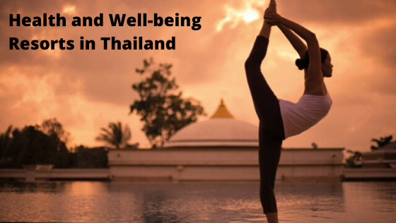 Health and Well-being Resorts in Thailand