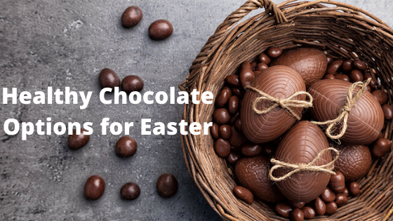Healthy Chocolate Options for Easter
