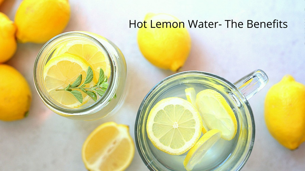 Hot Lemon Water- The Benefits