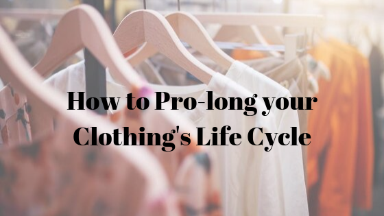 How to Prolong your Clothing's Life Cycle