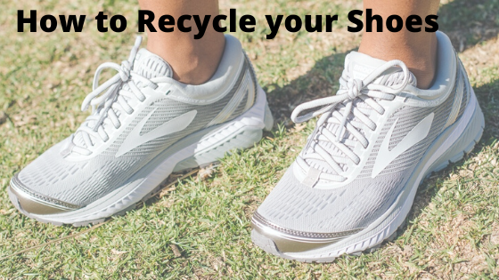 How to Recycle your Shoes