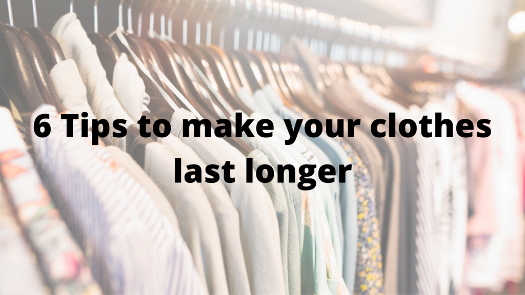 6 Tips to make your clothes last longer