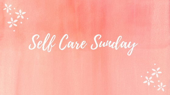 Self Care Sunday